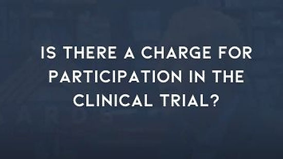 IS THE CLINICAL TRIAL FREE